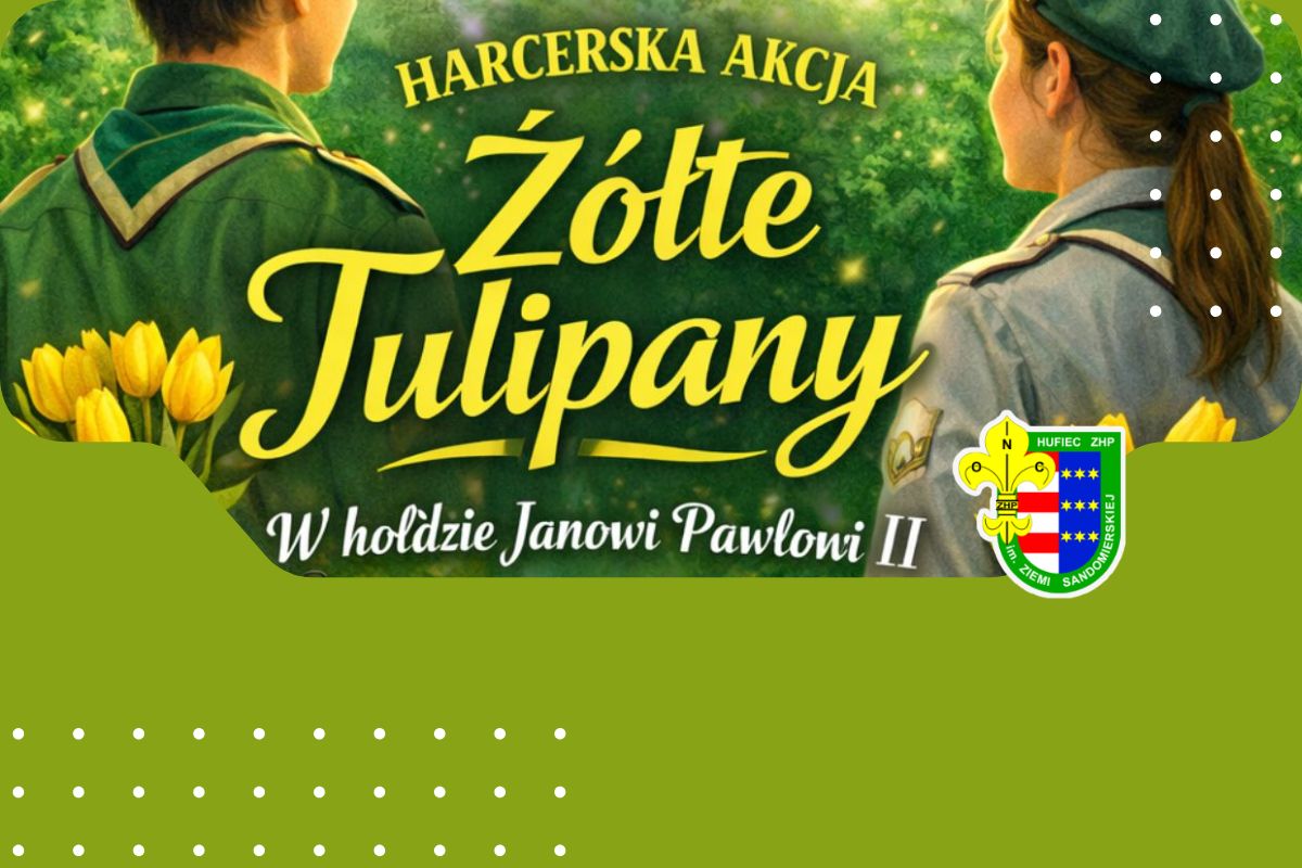 Żółte tulipany – harcerska pamięć o Janie Pawle II